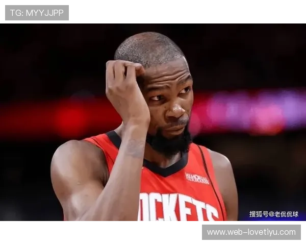 杜兰特自称太阳替罪羊后火箭三连败太阳豪取三连胜风云反转联盟震动